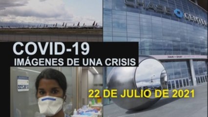 Covid-19 Imágenes de una crisis en el mundo del 22 de julio