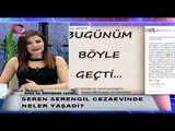 Seren Serengil Cezaevinde Neler Yaşadı!
