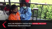 Vaksin In The Sky, Suntik Vaksin Covid-19 Sambil Menikmati Pemandangan Sejuk..