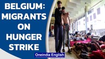 Belgium: Migrants on hunger strike for residence permit| Oneindia News