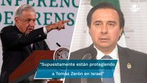 AMLO pide que gobierno de Israel actúe con respeto a derechos humanos y extradite a Tomás Zerón