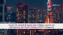 Tokyo 2020, record contagi a vigilia Olimpiadi