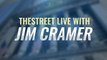 TheStreet Live Recap: Everything Jim Cramer Is Watching 7/22/21