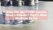 Does the J&J COVID Vaccine Need a Booster? Here's What We Know So Far