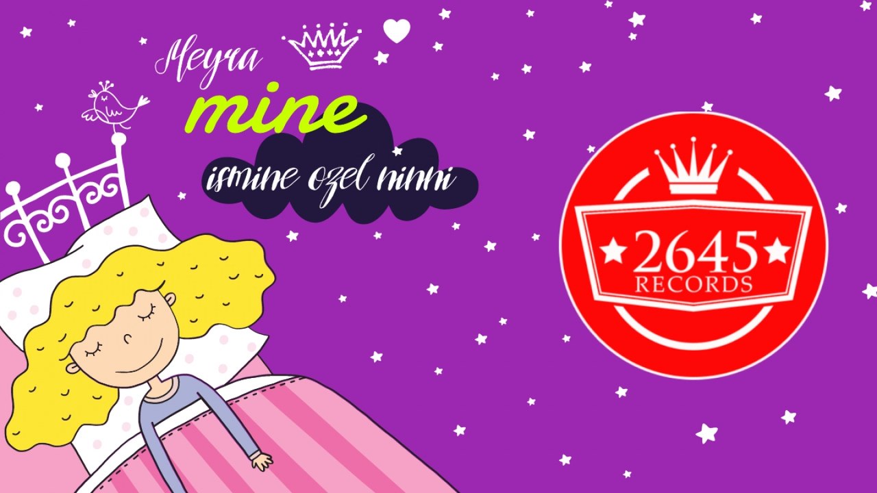 Meyra - Mine İsmine Özel Ninni