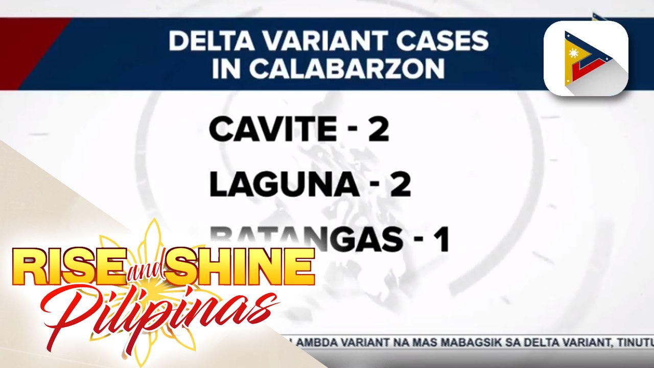 Limang COVID-19 Delta variant positive sa CALABARZON, naka-recover na; mga residente sa CALABARZON partikular na ang mga evacuee, pinag-iingat; unnecessary travel, ipinagbabawal