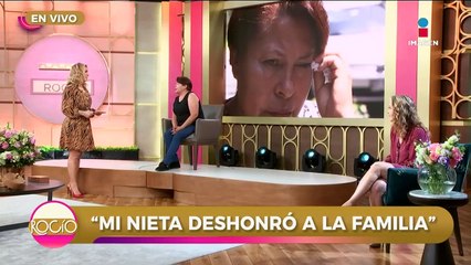 'Mi nieta me decepcionó al salir embarazada' | Rocío a tu lado