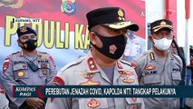 Kapolda NTT Tugaskan Jajarannya untuk Hukum Warga yang Ambil Paksa Jenazah Pasien Covid-19