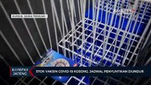 Stok Vaksin Covid-19 Kosong, Jadwal Penyuntikan Diundur