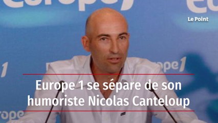 Europe 1 se sépare de son humoriste Nicolas Canteloup