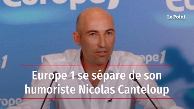 Europe 1 se sépare de son humoriste Nicolas Canteloup
