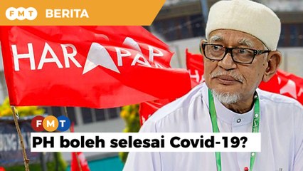 Manifesto pun gagal tunai, janji pula nak selesai Covid-19, Hadi bidas PH