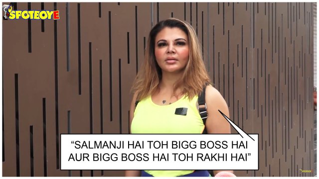 Rakhi Sawant: Salman Ji hai Toh Bigg Boss Hai Aur Bigg Boss Hai Toh Rakhi
