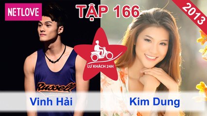 Lữ Khách 24 Giờ - Tập 166: Lâm Vinh Hải - Kim Dung