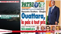 Le titrologue du vendredi 23 Juillet 2021:Rencontre Ouattara-Gbagbo- Ouattara, la paix à tout prix