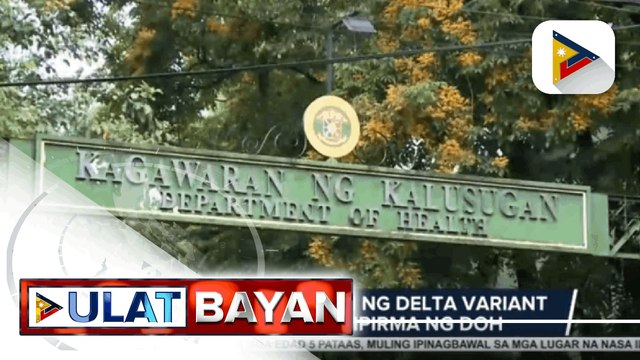 Local transmission ng Delta variant sa bansa, kinumpirma ng DOH; Kaso ng Delta variant sa bansa, umabot na sa 47