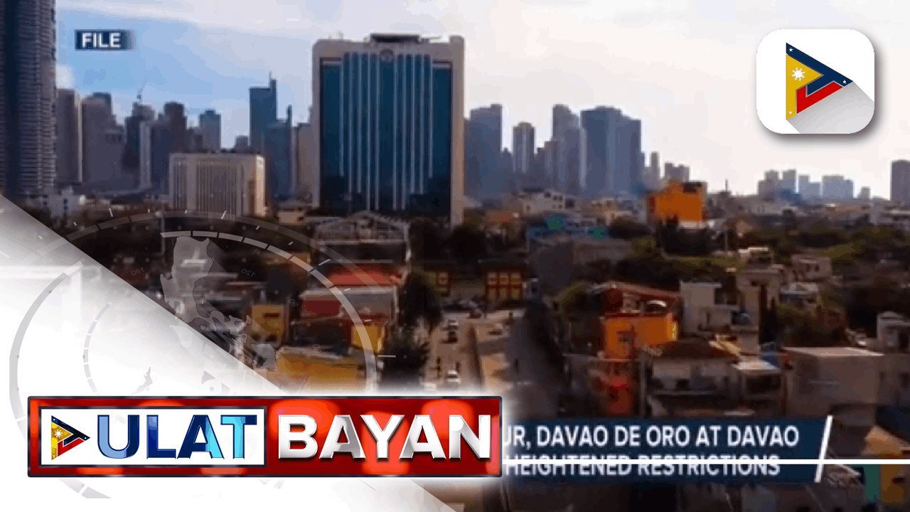 NCR, locos Norte, Ilocos Sur, Davao de Oro, at Davao del Norte, balik GCQ with heightened restrictions; Malaysia at Thailand, kasama na sa mga bansang may travel restrictions