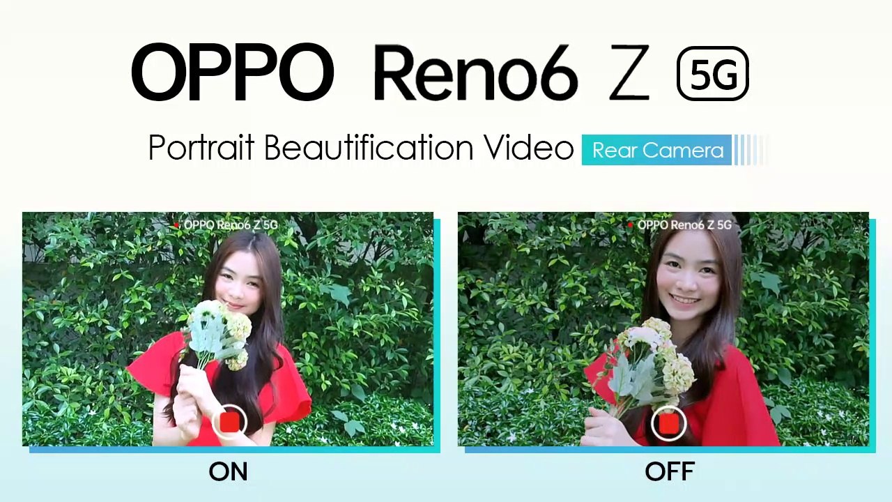 OPPO Reno6 Z 5G กับฟีเจอร์ Portrait Beautification Video กล้องหลัง