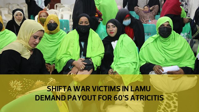 Shifta War victims in Lamu demand payout for '60s atrocities