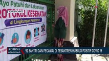 92 Santri Dan Pegawai Di Pesantren Hubulo Positif Covid-19