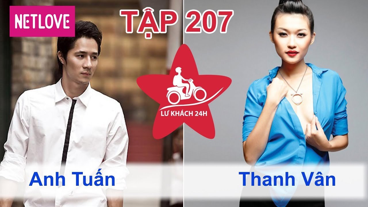 Lữ Khách 24 Giờ - Tập 207: Anh Tuấn - Thanh Vân
