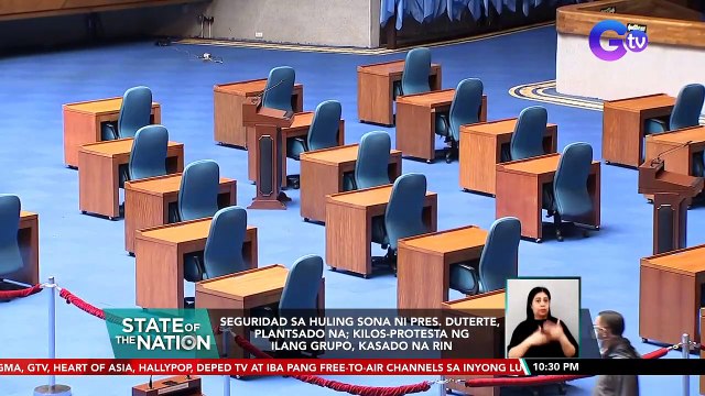 Seguridad sa huling SONA ni Pres. Duterte, plantsado na; kilos-protesta ng ilang grupo, kasado na rin | SONA