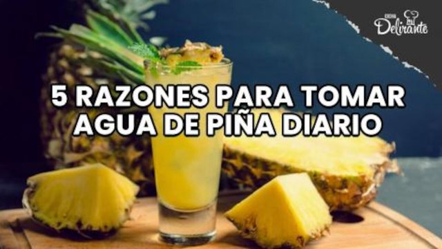 5 razones para tomar agua de piña diario.| Cocina Delirante