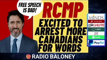 TRUDEAU'S CENSORSHIP BILL PROMISES MORE ARRESTS FOR RCMP