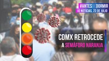 CDMX retrocede a Semáforo Naranja