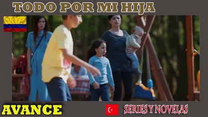 ❤️Todo por mi Hija Capitulo 56❤️ [2021]    AVANCE