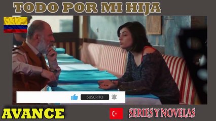 ❤️Todo por mi Hija Capitulo 57❤️ [2021]    AVANCE