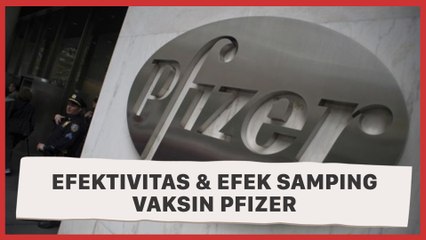 Mengenal Vaksin Pfizer, Kelebihan dan Efek Sampingnya