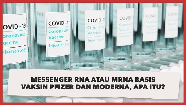 Messenger RNA atau mRNA Basis Vaksin Pfizer dan Moderna, Apa Itu?
