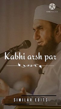 Whatsapp Status | Kabhi Arsh Par Kabhi Farsh Par | Maulana Tariq Jameel Poetry | Similar Edits