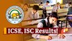 Class 10 ICSE, Class 12 ISC Results 2021 Announced By CISCE