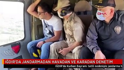 IĞDIR'DA JANDARMADAN HAVADAN VE KARADAN DENETİM