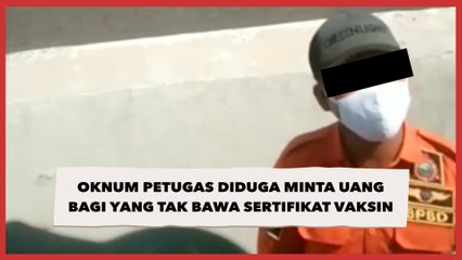 Viral Oknum Petugas Diduga Pungli, Minta Uang Bagi yang Tak Bawa Sertifikat Vaksin