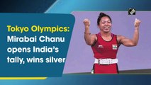 Tokyo 2020: Mirabai Chanu opens India’s tally, wins silver