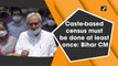 Caste-based census must be done at least once: Bihar CM