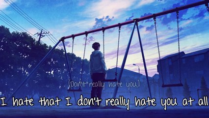 Nightcore - Hate You (Seann Bowe) - Lyrics