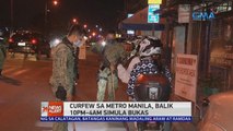 Curfew sa Metro Manila, balik 10PM - 4AM simula bukas | 24 Oras News Alert