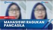 Viral Video Mahasiswi ULM Ragukan Pancasila, Pihak Kampus Duga Terpapar Paham Radikal dari Medsos