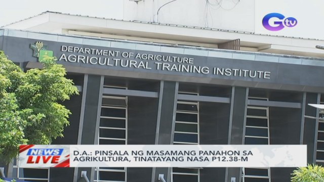 D.A.: Pinsala ng masamang panahon sa agrikultura, tinatayang nasa P12.38-M | News Live