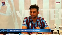 TRABZON - Trabzonspor, İsmail Köybaşı ile sözleşme imzaladı