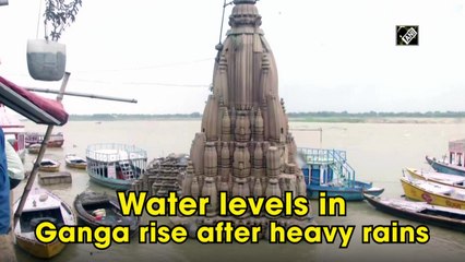 Water levels in Ganga rise after heavy rains