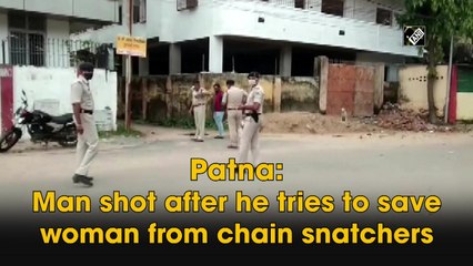 Download Video: Patna man shot after he tries to save woman from chain snatchers