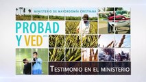 Probad y Ved - 03 de Setiembre 2016 (Testimonio en el Ministerio) Iglesia Adventista