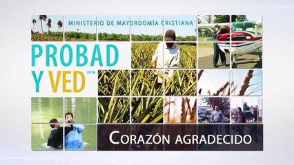 Probad y Ved - 10 de Diciembre 2016 (Corazon Agradecido) Iglesia Adventista Adventista