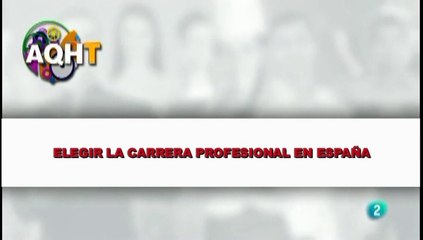 ELEGIR LA CARRERA PROFESIONAL EN ESPAÑA