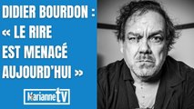 Didier Bourdon : « Le rire est menacé aujourd’hui »